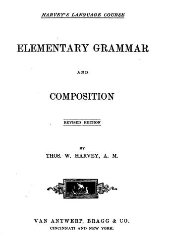 Elementary grammar and composition by Thomas W. Harvey