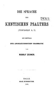Cover of: Die Sprache des Kentischen Psalters (Vespian A. I.): ein Beitrag zur angelsac̈hsischen Grammatik ...