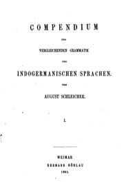 Cover of: Compendium der vergleichenden grammatik der indogermanischen sprachen. by August Schleicher