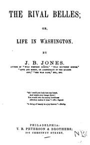 Cover of: The rival belles: or, Life in Washington.