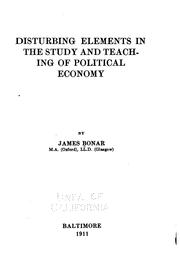 Cover of: Disturbing elements in the study and teaching of political economy