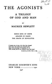 Cover of: The agonists by Maurice Henry Hewlett