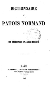 Cover of: Dictionnaire du patois normand