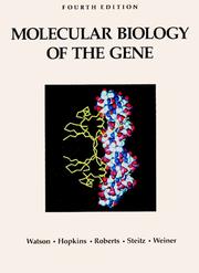 Cover of: Molecular biology of the gene by James D. Watson ... [et al.]