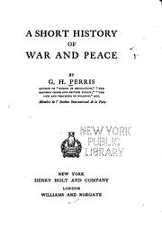 Cover of: A short history of war and peace by G. H. Perris