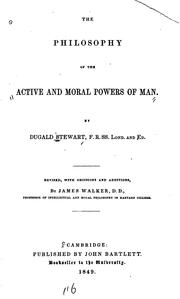 Cover of: The philosophy of the active and moral powers of man. by Dugald Stewart