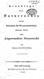 Cover of: Grundlage des naturrechts nach principien der wissenschaftslehre by Johann Gottlieb Fichte
