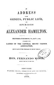 Cover of: An address on the genius, public life, and opinions of Alexander Hamilton.