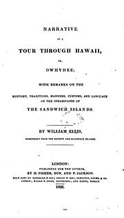 Cover of: Narrative of a tour through Hawaii, or Owhyhee; with remarks on the history, traditions, manners, customs, and language of the inhabitants of the sandwich island.
