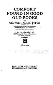 Cover of: Comfort found in good old books by George Hamlin Fitch