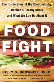 Cover of: Food Fight The Inside Story of the Food Industry, America's Obesity Crisis, and What We Can Do About It