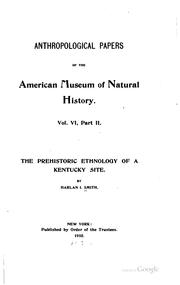 Cover of: The prehistoric ethnology of a Kentucky site. by Harlan Ingersoll Smith