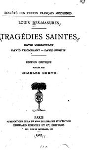 Cover of: Tragédies saintes.: David combattant--David triomphant--David fugitif.