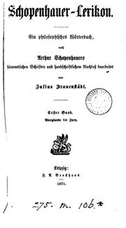 Cover of: Schopenhauer-Lexikon.: Ein philosophisches Wörterbuch, nach Arthur Schopenhauers sämmtlichen Schriften und handschriftlichem Nachlass