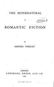 The supernatural in romantic fiction by Edward Yardley