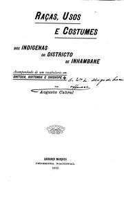 Cover of: Raças: usos e costumes dos indigenas da districto de Inhambane, acompanhado de um vocabulario em shitsua, guitonga e shishope