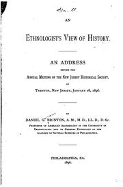 Cover of: An ethnologist's view of history.: An address before the annual meeting of the New Jersey Historical Society, at Trenton, New Jersey, January 28, 1896.