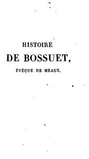 Histoire de Bossuet by Bausset, Louis François de cardinal