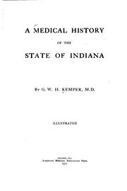 Cover of: A medical history of the state of Indiana by G. W. H. Kemper