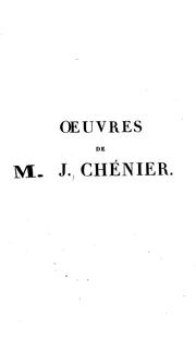 Cover of: Œuvres de M.J. Chénier ...: précédés d'une notice sur Chénier