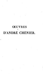 Cover of: Œuvres posthumes d'André Chénier: augmentées d'une notice historique
