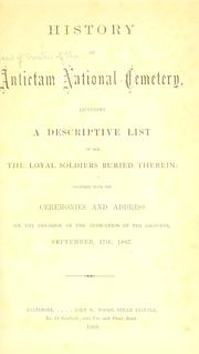 History of Antietam National Cemetery by Maryland. Board of Trustees of the Antietam National Cemetery.