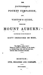 The picturesque pocket companion, and visitor's guide, through Mount Auburn by Nicholson B. Devereux