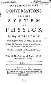 Cover of: Philosophical conversations: or, A new system of physics, by way of dialogue.