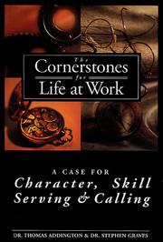 Cover of: The Cornerstone for Life at Work: Case for Character,Skill,Serving and Calling (Life@work (Broadman & Holman))