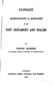 Cover of: Glossary Hindústání & English to the New Testament and Psalms by Mather, Cotton