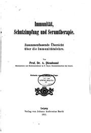 Cover of: Immunität, schutzimpfung und serumtherapie.: Zusammenfassende übersicht über die immunitätslehre.