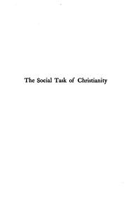 Cover of: The social task of Christianity: a summons to the new crusade