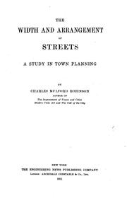 Cover of: The width and arrangement of streets: a study in town planning