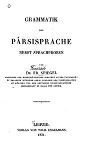 Cover of: Grammatik der pârsisprache by Friedrich von Spiegel