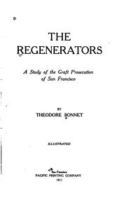 Cover of: The regenerators: a study of the graft prosecution of San Francisco