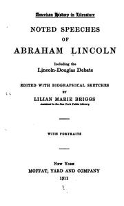 Cover of: Noted speeches of Abraham Lincoln: including the Lincoln-Douglas debate