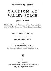 Cover of: Oration at Valley Forge, June 19, 1878: the one hundredth anniversary of the departure of the army of the revolution from winter quarters at that place