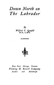 Cover of: Down North on the Labrador by Grenfell, Wilfred Thomason Sir