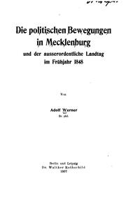 Cover of: Die politischen Bewegungen in Mecklenburg und der ausserordentiliche Landtag im Frühjahr 1848
