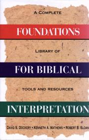 Cover of: Foundations for biblical interpretation by [edited by] David S. Dockery, Kenneth A. Mathews, Robert B. Sloan.