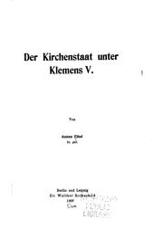 Der Kirchenstaat unter Klemens v. Von Anton Eitel .. by Anton Eitel