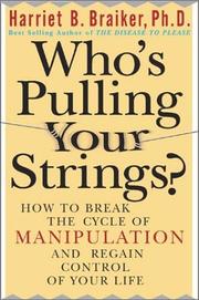 Cover of: Who's Pulling Your Strings?: How to Break the Cycle of Manipulation and Regain Control of Your Life