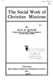 The social work of Christian missions by Alva W. Taylor