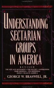 Cover of: Understanding sectarian groups in America by George W. Braswell