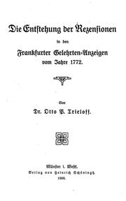 Die Entstehung der Rezensionen in den Frankfurter Gelehrten-Anzeigen vom Jahre 1772 by Otto P. Trieloff