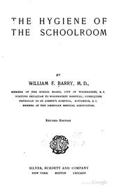 The hygiene of the schoolroom by Barry, William Francis