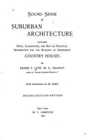 Cover of: Sound sense in suburban architecture: containing hints, suggestions, and bits of practical information for the building of inexpensive country houses