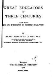 Cover of: Great educators of three centuries: their work and its influence on modern education