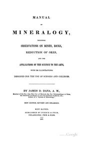Cover of: Manual of mineralogy: including observations on mines, rocks, reduction of ores, and the applications of the science to the arts, with 260 illustrations. Designed for the use of schools and colleges.