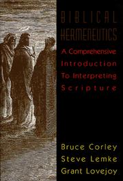 Cover of: Biblical hermeneutics: a comprehensive introduction to interpreting Scripture